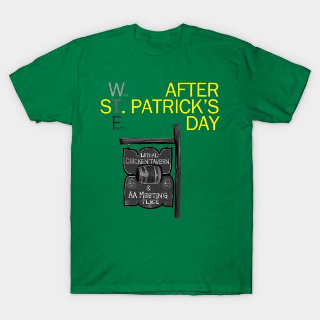 After St. Patrick's Day T-Shirt by LethalChicken